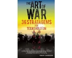 The Art of War 36 Stratagems for Texas Hold'em