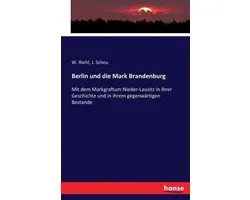 Berlin und die Mark Brandenburg