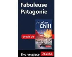 Fabuleuse Patagonie (Chili)