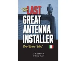 The Last Great Antenna Installer