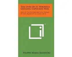 The Lives of St. Veronica Giuliani, Capuchin Nun