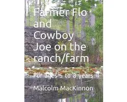 Farmer Flo and Cowboy Joe on the ranch/farm