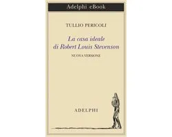 La casa ideale di Robert Louis Stevenson