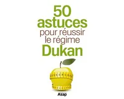 50 astuces pour réussir le régime Dukan