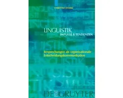 Linguistik – Impulse & Tendenzen18- Besprechungen als organisationale Entscheidungskommunikation