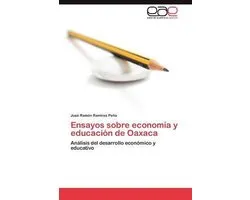 Ensayos Sobre Economia y Educacion de Oaxaca