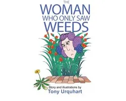 The Woman Who Only Saw Weeds