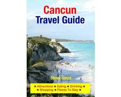 Cancun, Mexico Travel Guide - Attractions, Eating, Drinking, Shopping & Places To Stay
