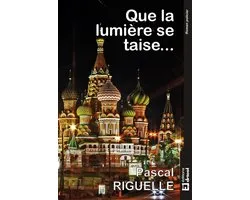 Que la lumière se taise