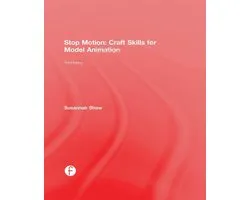 Stop Motion: Craft Skills for Model Animation