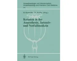 Ketamin in Der Anaesthesie, Intensiv- Und Notfallmedizin