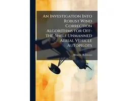 An Investigation Into Robust Wind Correction Algorithms for Off-the-Shelf Unmanned Aerial Vehicle Autopilots