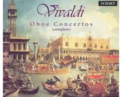 Vivaldi: Oboe Concertos (Complete)