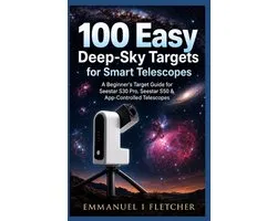 100 Easy Deep-Sky Targets for Smart Telescopes