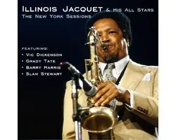 Illinois Jacquet & His All Stars - The New York Sessions (CD)
