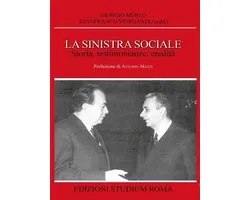 La sinistra sociale. Storia, testimonianze, ereditità