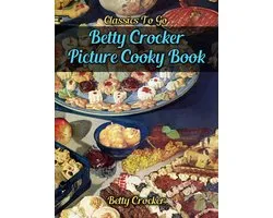 Classics To Go - Betty Crocker Picture Cooky Book