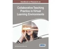 Handbook of Research on Collaborative Teaching Practice in Virtual Learning Environments