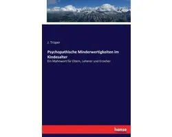 Psychopathische Minderwertigkeiten im Kindesalter