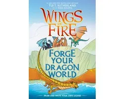 Wings of Fire- Forge Your Dragon World: A Wings of Fire Creative Guide