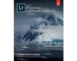 Adobe Photoshop Lightroom Classic CC Classroom in a Book (2019 Release)