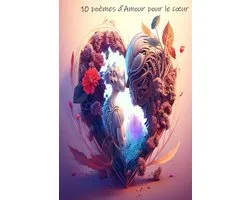 10 poèmes d'Amour pour le cœur
