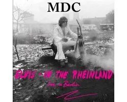 M.D.C. - Elvis - In The Rheinland (Live In Berlin) (LP) (Coloured Vinyl) (Reissue)