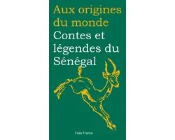 Flies / Aux origines du monde - Contes et légendes du Sénégal