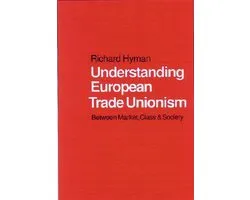 Understanding European Trade Unionism