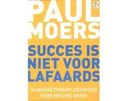 Succes is niet voor lafaards