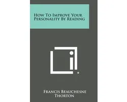 How to Improve Your Personality by Reading