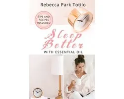 Essential Oils & Aromatherapy Books- Sleep Better With Essential Oil