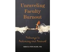 Unraveling Faculty Burnout