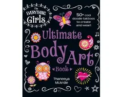 Everything Girls Ultimate Body Art Book