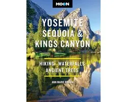 Moon National Parks Travel Guide - Moon Yosemite, Sequoia & Kings Canyon