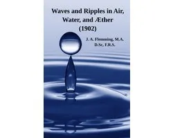 Math Books for Children- Waves and Ripples in Air, Water, and Æther (1902)