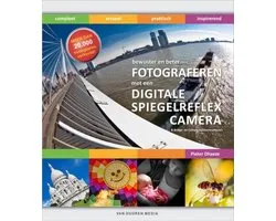 Bewuster en beter Fotograferen met een Digitale Spiegelreflexcamera