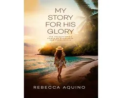 My Story for His Glory