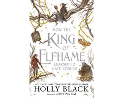 How the King of Elfhame Learned to Hate Stories