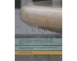 Unofficial practice questions for the ABC Water Operator - Water Treatment Class 1 Exam: We are not affiliated with ABC. We mention ABC only for ident
