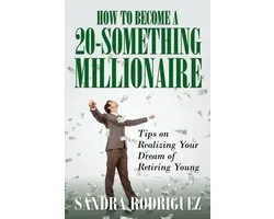 How to Become a 20-Something Millionaire