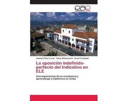 La oposición indefinido-perfecto del Indicativo en ELE