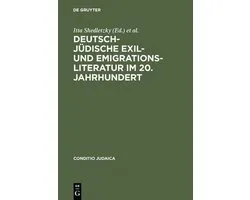 Deutsch-jüdische Exil- und Emigrationsliteratur im 20. Jahrhundert