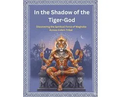 In the Shadow of the Tiger-God