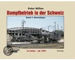 Dampfbetrieb in der Schweiz in Farbe - ab 1957. Bd. 1