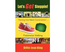 Let's Get Steppin! Saving the Next Generation..Pedometer Walking