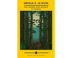 S.F. Masterworks-The Word for World is Forest