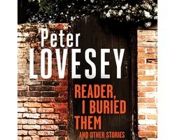 Reader, I Buried Them and Other Stories