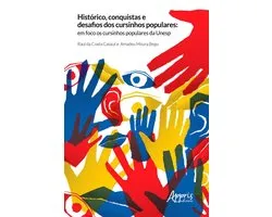 Histórico, Conquistas e Desafios dos Cursinhos Populares: Em Foco os Cursinhos Populares da Unesp