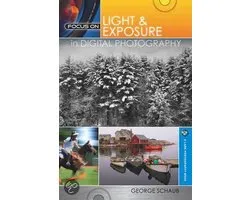 Focus on Light & Exposure in Digital Photography